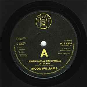 Moon Williams - I Wanna Make An Honest Woman Out Of You mp3