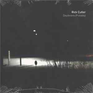 Rick Cutler - Daydreams (Probably) mp3