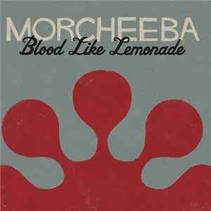 Morcheeba - Blood Like Lemonade mp3