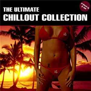 Various - The Ultimate Chillout Collection mp3