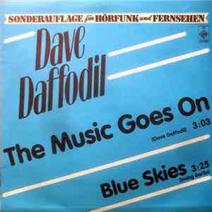 Dave Daffodil - The Music Goes On / Blue Skies mp3