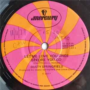 Dusty Springfield - Let Me Love You Once Before You Go mp3