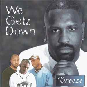 Breeze - We Getz Down mp3