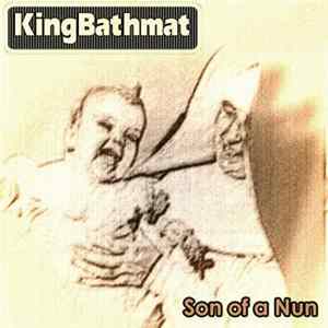 KingBathmat - Son Of A Nun mp3