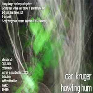 Carl Kruger - Howling Hum mp3