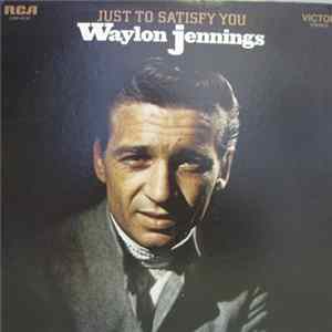 Waylon Jennings - Just To Satisfy You mp3