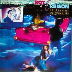 Roy Orbison - In Dreams: The Greatest Hits mp3