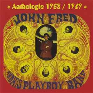 John Fred & His Playboy Band - Anthologie 1958 / 1969 mp3