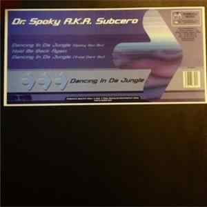 Dr. Spoky A.K.A. Subcero - Dancing In Da Jungle mp3