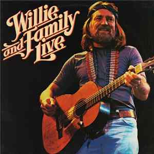 Willie Nelson - Willie And Family Live mp3