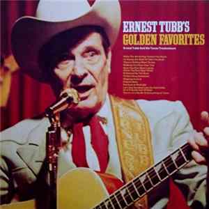 Ernest Tubb And His Texas Troubadours - Ernest Tubb's Golden Favorites mp3