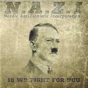 N.A.Z.I - 18 We Fight For You mp3
