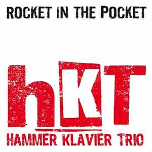 Hammer Klavier Trio - Rocket In The Pocket mp3