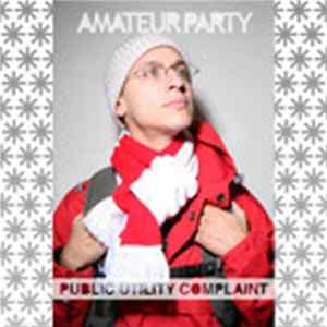 Amateur Party - Public Utility Complaint mp3