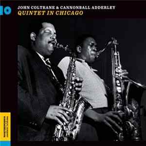 John Coltrane & Cannonball Adderley - Quintet In Chicago mp3