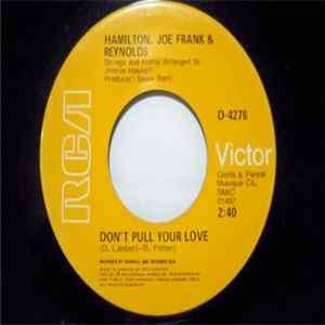 Hamilton, Joe Frank & Reynolds - Don't Pull Your Love / Funk-In-Wagnal mp3