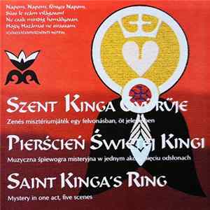 Török Viola - Szent Kinga Gyűrűje - Zenés Misztériumjáték mp3