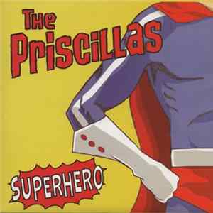 The Priscillas - Superhero mp3