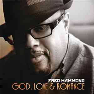 Fred Hammond - God, Love & Romance mp3