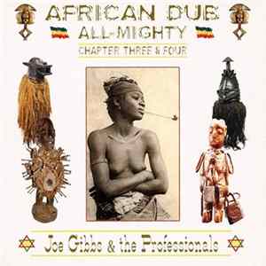 Joe Gibbs & The Professionals - African Dub All Mighty - Chapter Three & Four mp3