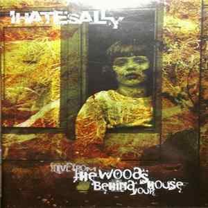 I Hate Sally - Live From The Woods Behind Your House mp3