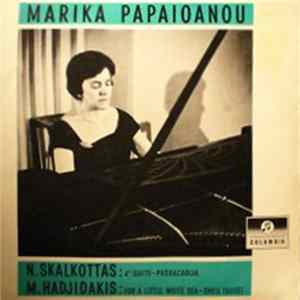 Marika Papaioanou - N. Skalkottas / M. Hadjidakis - 4th Suite - Passacaglia / For A Little White Sea - Shell (Suite) mp3