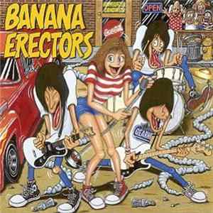 Banana Erectors - Banana Erectors mp3
