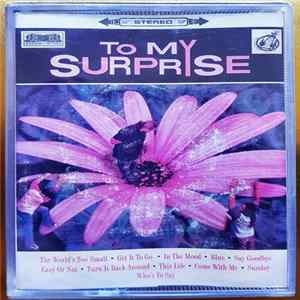 To My Surprise - To My Surprise mp3