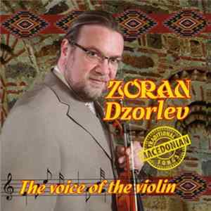Zoran Dzorlev - The Voice Of The Violin / Traditional Macedonian Song mp3