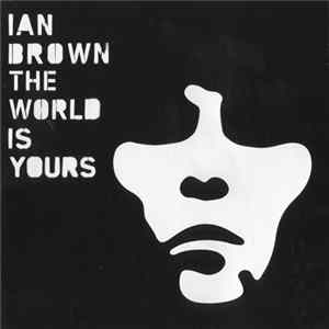 Ian Brown - The World Is Yours mp3