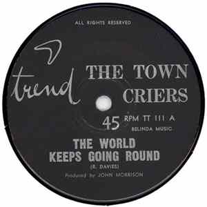 The Town Criers - The World Keeps Going Round mp3