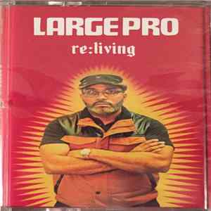 Large Pro - Re:Living mp3