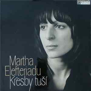 Martha Elefteriadu - Kresby Tuší mp3