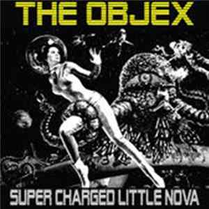 The Objex - Super Charged Little Nova mp3