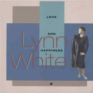Lynn White - Love And Happiness mp3