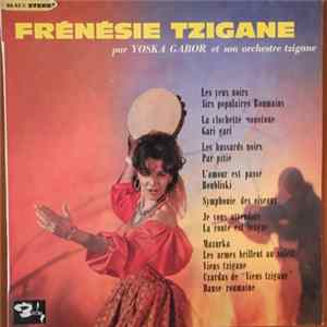 Yoska Gabor And His Gypsy Orchestra - Frénésie Tzigane mp3