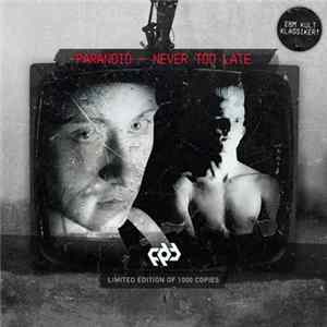 Paranoid - Never Too Late mp3