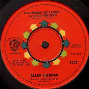 Allan Sherman - Hello Mudduh, Hello Fadduh! (A Letter From Camp) / (Rag Mop) Rat Fink mp3