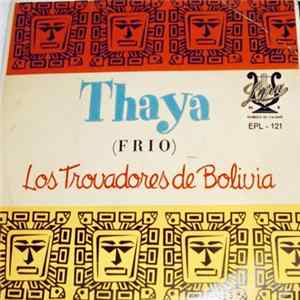 Los Trovadores De Bolivia - Thaya (Frio) mp3