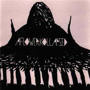 A Flower Kollapsed - Fino Ad Ora mp3