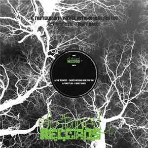 The Teknoist / Throttler - There's Nothing Here For You / I Don't Dance mp3