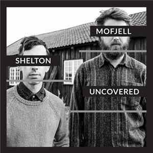 Aram Shelton, Ole Mofjell - Uncovered mp3