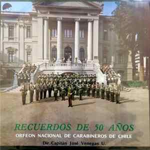 Orfeon de Carabineros de Chile - Recuerdos de 50 Años mp3