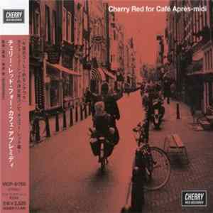 Various - Cherry Red For Café Après-Midi mp3