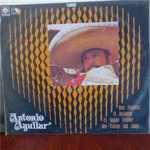 Antonio Aguilar Barraza - Antonio Aguilar Con El Mariachi Mexico mp3
