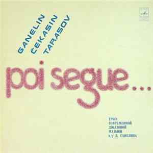 Ganelin, Čekasin, Tarasov - Poi Segue... mp3