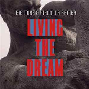 Big Mike & Gianni La Bamba - Living The Dream mp3