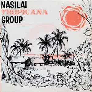Nasilai Tropicana Group - Nasilai Tropicana Group mp3