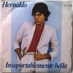 Hernaldo - Insoportablemente Bella mp3