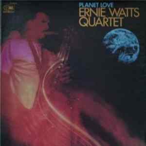 Ernie Watts Quartet - Planet Love mp3